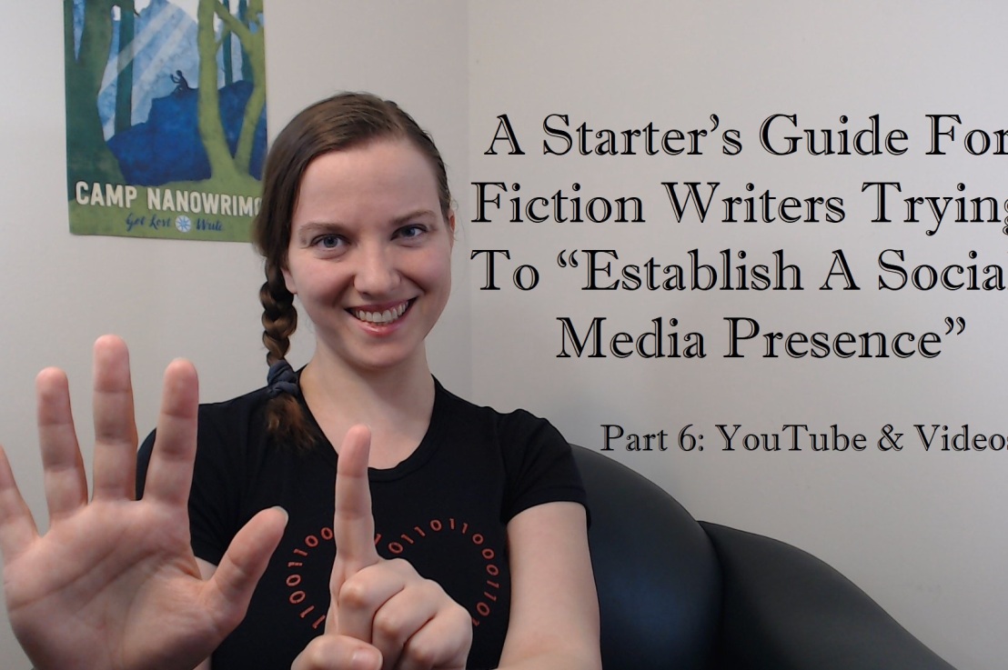 A Starter’s Guide For Fiction Writers Trying To “Establish A Social Media Presence” Part 6